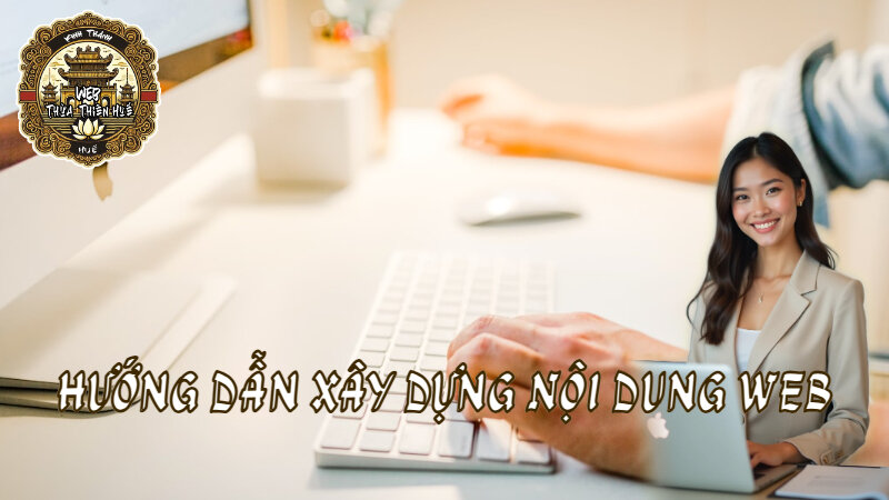 Hướng Dẫn Xây Dựng Nội Dung Thu Hút Khách Hàng Mới